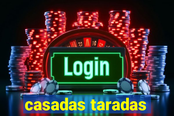 casadas taradas